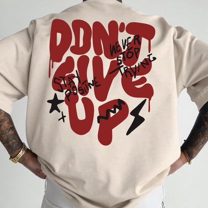 Herren Oversize Streetwear T-Shirt mit Motivdruck 'Don't Give Up' – Urban Style für Motivation und positive Vibes